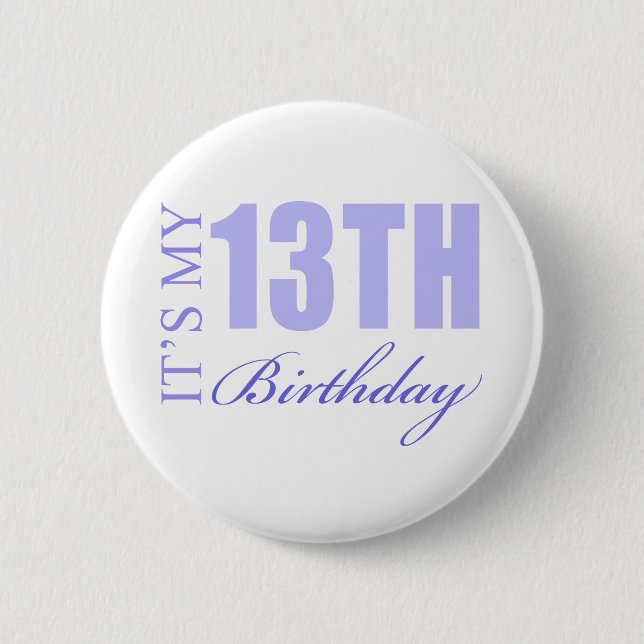 13th Birthday Gift Idea 6 Cm Round Badge (Front)