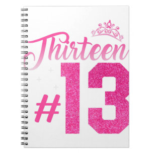 13th Birthday Girls 13 Years Teen Teenager Birthda Notebook