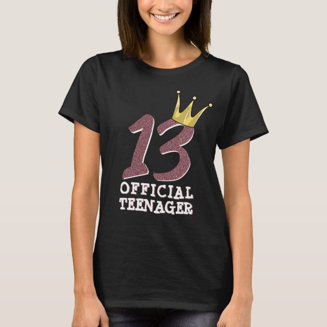 13th Birthday Official Teenager Teen Girl Crown T-Shirt (Front)