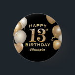 13th Birthday Party Black and Gold Balloons 3 Cm Round Badge<br><div class="desc">13th Birthday Party Black and Gold Balloons and Confetti Button. For further customisation,  please click the "Customise it" button and use our design tool to modify this template.</div>