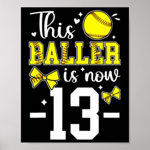 13th Birthday Party Softll Girl Thirteen Year Old  Poster