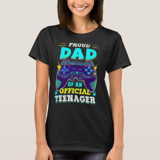 13th Birthday Proud Dad Official Teenager Video Ga T-Shirt