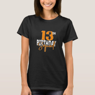13th Birthday Squad Family Matching Group T-Shirt