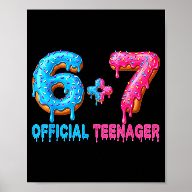 13th Birthday Teenager 6+7 67 Donalt Drip  Poster (Front)