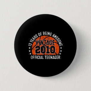 13th Birthday  Vintage 2010 Official Teenager 13 Y 6 Cm Round Badge