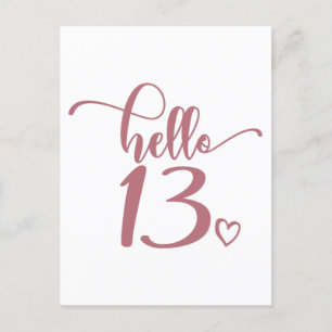 13th Birthday Women Hello 13 Cute 13 Years Old Postcard