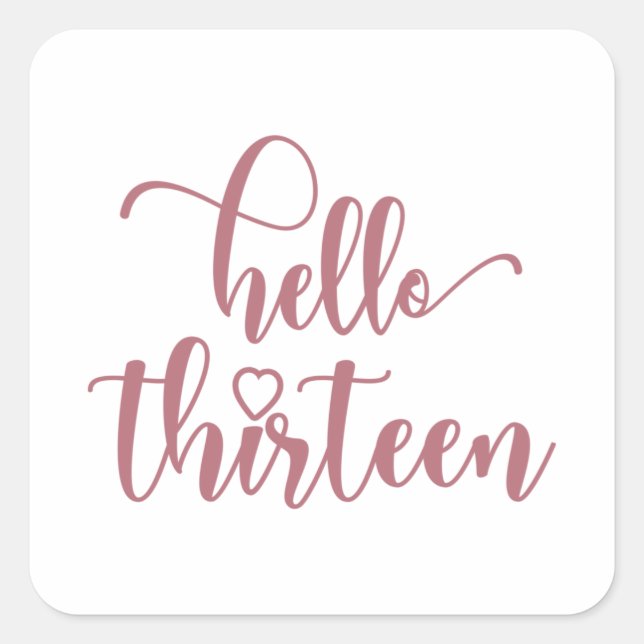 13th Birthday Women Hello 13 Cute 13 Years Old Square Sticker (Front)