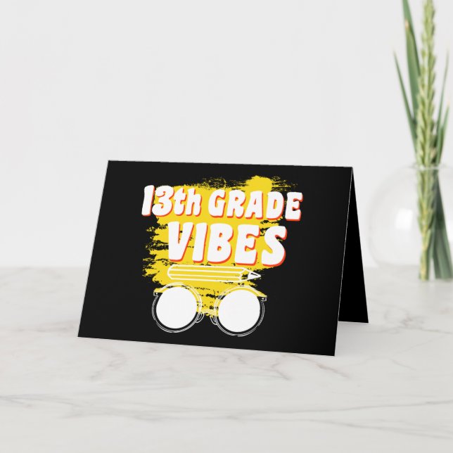 13th Grade Vibes Shirt Back To School First Day Card (Front)