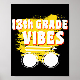 13th Grade Vibes Shirt Back To School First Day Poster