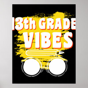 13th Grade Vibes Shirt Back To School First Day Poster