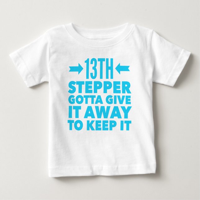 13th Step Sobriety Fellowship Recovery Baby T-Shirt (Front)