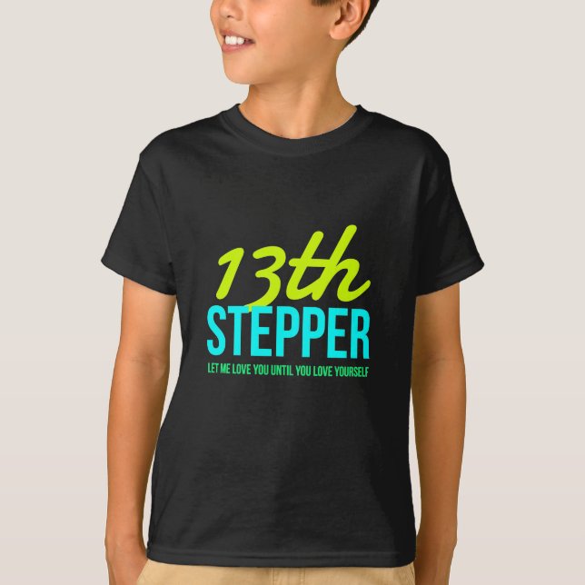 13th Step Sobriety Fellowship Recovery T-Shirt (Front)