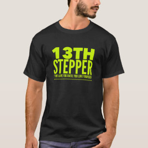 13th Step Sobriety Fellowship Recovery T-Shirt