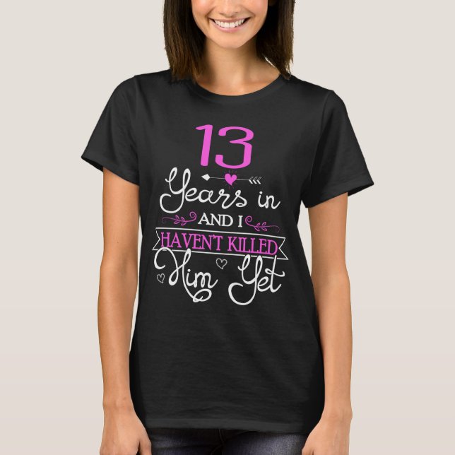 13th Wedding Anniversary Gift For Wife Ideas T-Shirt (Front)