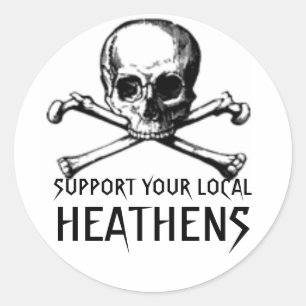1435899991_l, SUPPORT YOUR LOCAL, HEATHENS Classic Round Sticker