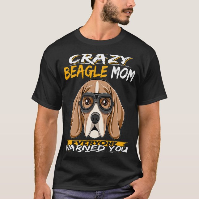 147 I'm The Crazy Beagle Mum T-Shirt (Front)