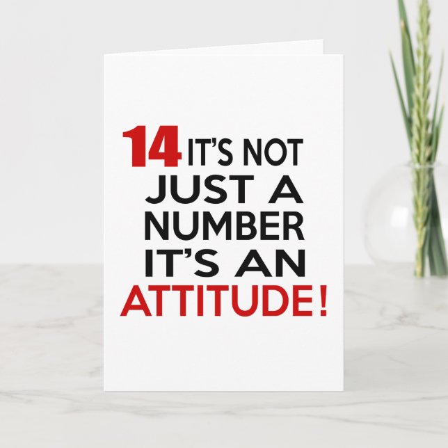 14 it's not just a number it's an attitude card (Front)