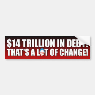 $14 Trillion Dollars In Debt Bumper Sticker