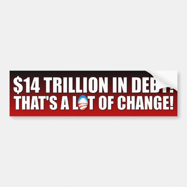 $14 Trillion Dollars In Debt Bumper Sticker (Front)