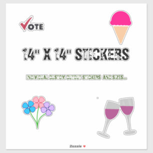 14 " X 14" STICKERS