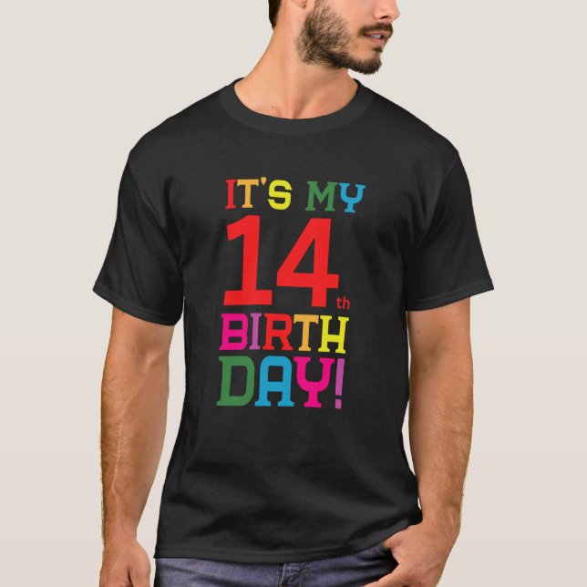 14 Year Old Colourful Happy Birthday Its My 14th B T-Shirt (Front)