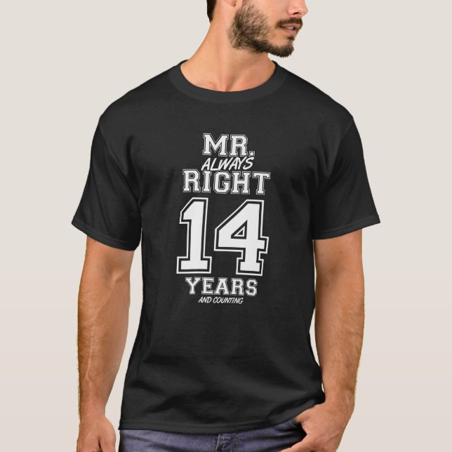 14 Years Being Mr. Always Right Funny Couples Anni T-Shirt (Front)