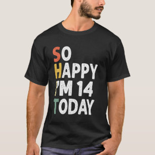 14 Years Old Birthday Vintage So Happy Im 14 Today T-Shirt