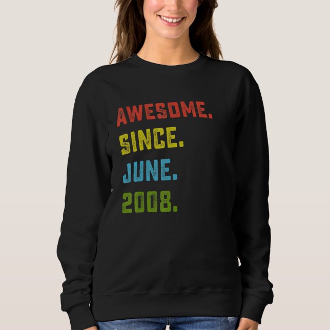 14th Birthday  Awesome Since June 2008 14 Years Ol Sweatshirt (Front)
