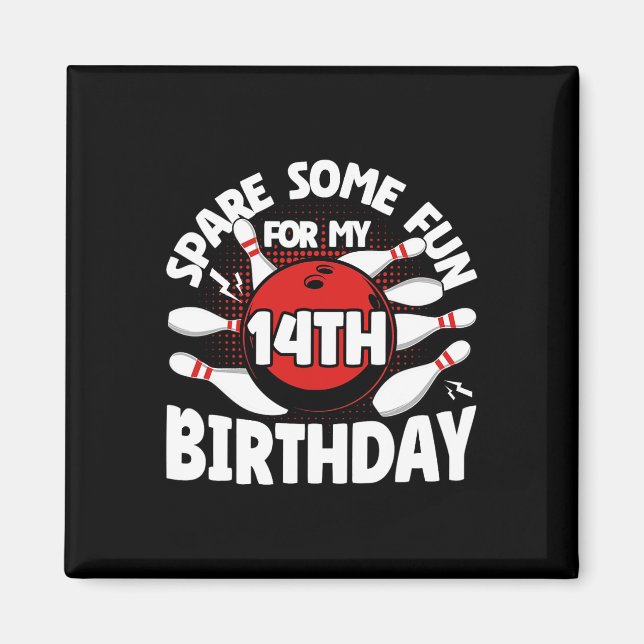 14th Birthday Bowling Spare Some Fun 14 Years Birt Magnet (Front)