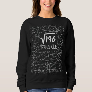 14th Birthday Square Root Of 196 14 Years Old Sweatshirt