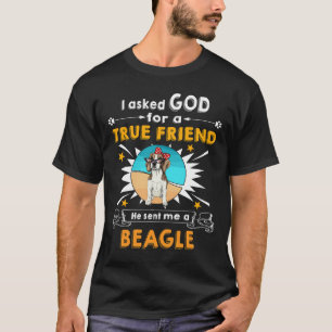 153 Asked God True Friend A Beagle T-Shirt
