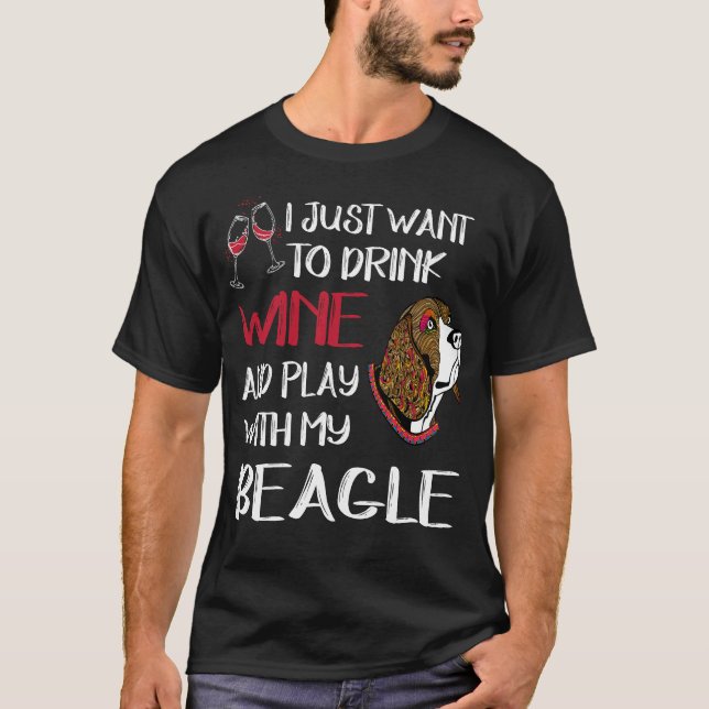 156 Drink Wine And Play With My Beagle T-Shirt (Front)