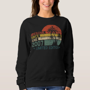 15 Birthday  Awesome Since June 2007 Sweatshirt