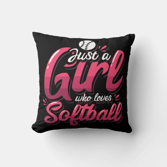15.Just A Girl Who Loves Softball Cushion (Front)