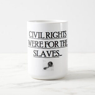 15 oz. Coffee Mug  w/ CIVIL RIGHTS WERE FOR