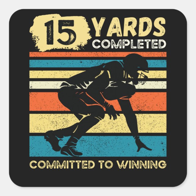 15 Yards Completed Football Birthday Square Sticker (Front)