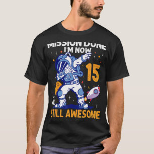 15 Year Old Astronaut Space Planet 15th Birthday T T-Shirt