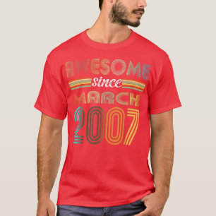 15 Year Old Awesome Since March 2007 15th Birthday T-Shirt
