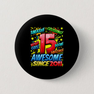 15 Year Old For Boys 15th Birthday Boy 15 Year Old 6 Cm Round Badge