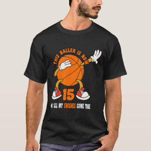 15 Year Old Happy 15th Birthday Bysketbyll 15th Bi T-Shirt