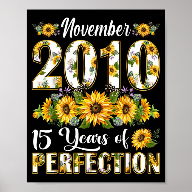 15 Year Old November 2010 Sunflower 15th Birthday  Poster (Front)
