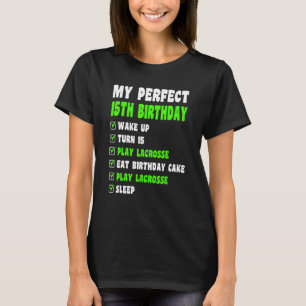 15 Year Old Perfect 15th Birthday Lacrosse 15th Bi T-Shirt