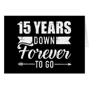 15 years down forever go 15th wedding anniversary