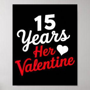 15 Years Her Valentine _ Anniversary Couples Valen Poster