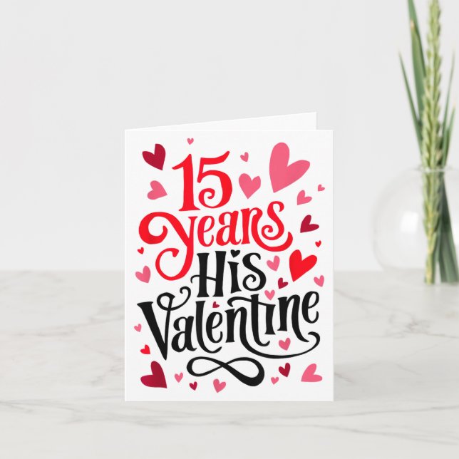 15 Years His Valentine _ Anniversary Couples Valen Card (Front)