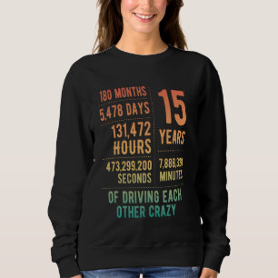 15 Years Married Funny 15th Wedding Anniversary Sweatshirt