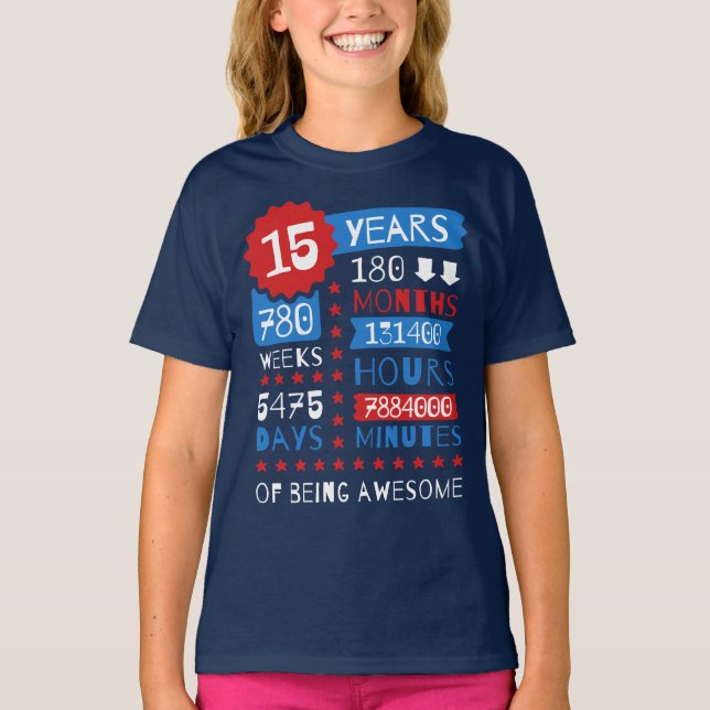 15 Years Of Being Awesome - 15th Birthday Gift Tee (Front)