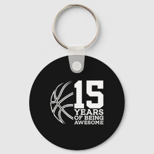 15 YEARS OF BEING AWESOME BASKETBALL 15TH BIRTHDAY KEY RING