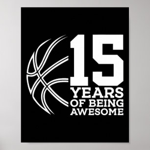 15 YEARS OF BEING AWESOME BASKETBALL 15TH BIRTHDAY POSTER