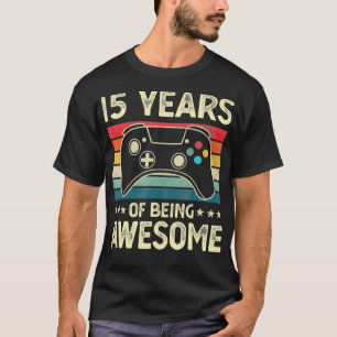 15 Years Old Awesome Funny Video Gamer 15th Birthd T-Shirt